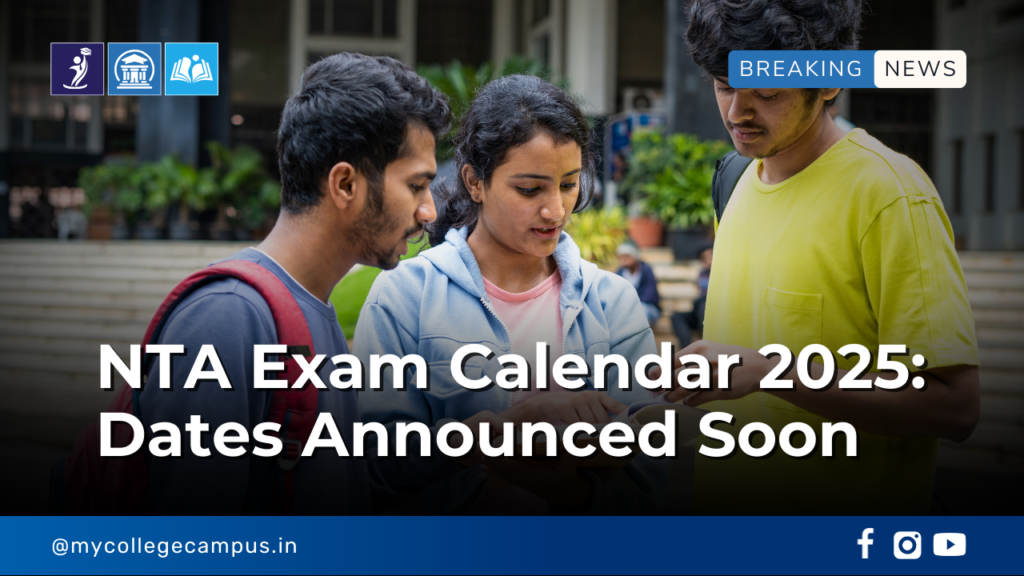 NTA Exam Calendar 2025:  Dates Announced Soon   