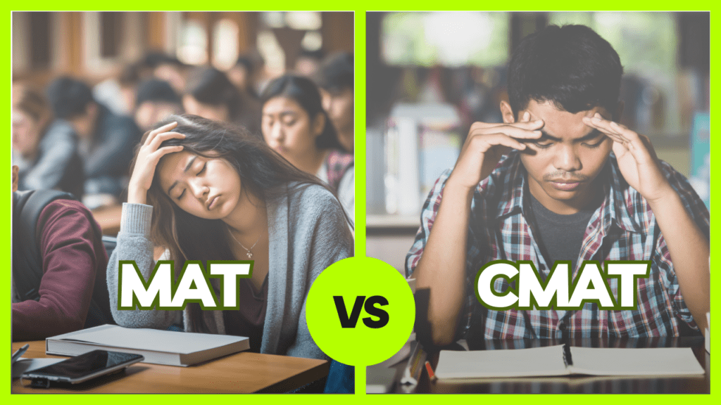Split-screen comparison graphic showing MAT vs CMAT, with two students appearing stressed while studying in a classroom or library setting, highlighting the contrast between the two MBA entrance exams on a bright green-bordered background.