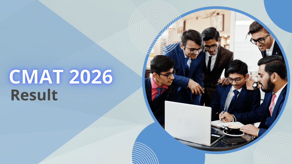 Banner graphic titled ‘CMAT 2026 Result’ featuring a group of professionally dressed students gathered around a laptop in discussion, set against a blue geometric background with circular design elements.